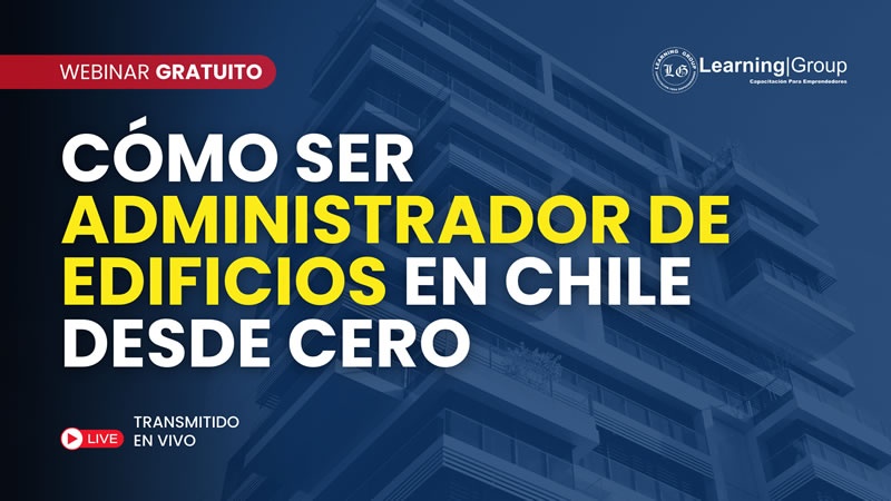 Webinar Cómo ser Administrador de Edificios en Chile desde cero