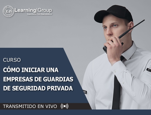 Curso Cómo Iniciar Una Empresas De Guardias De Seguridad Privada Transmitido En Vivo Todo Chile